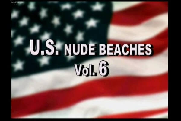 U.S. nude beaches vol 6 - nudism in the world
